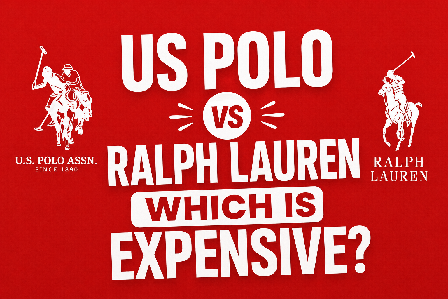 US Polo vs Ralph Lauren which is expensive? [Comparison 2026]