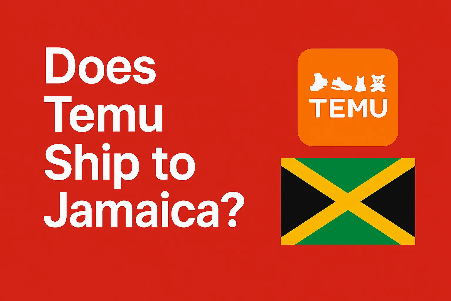 Does Temu Ship to Jamaica? [2025]